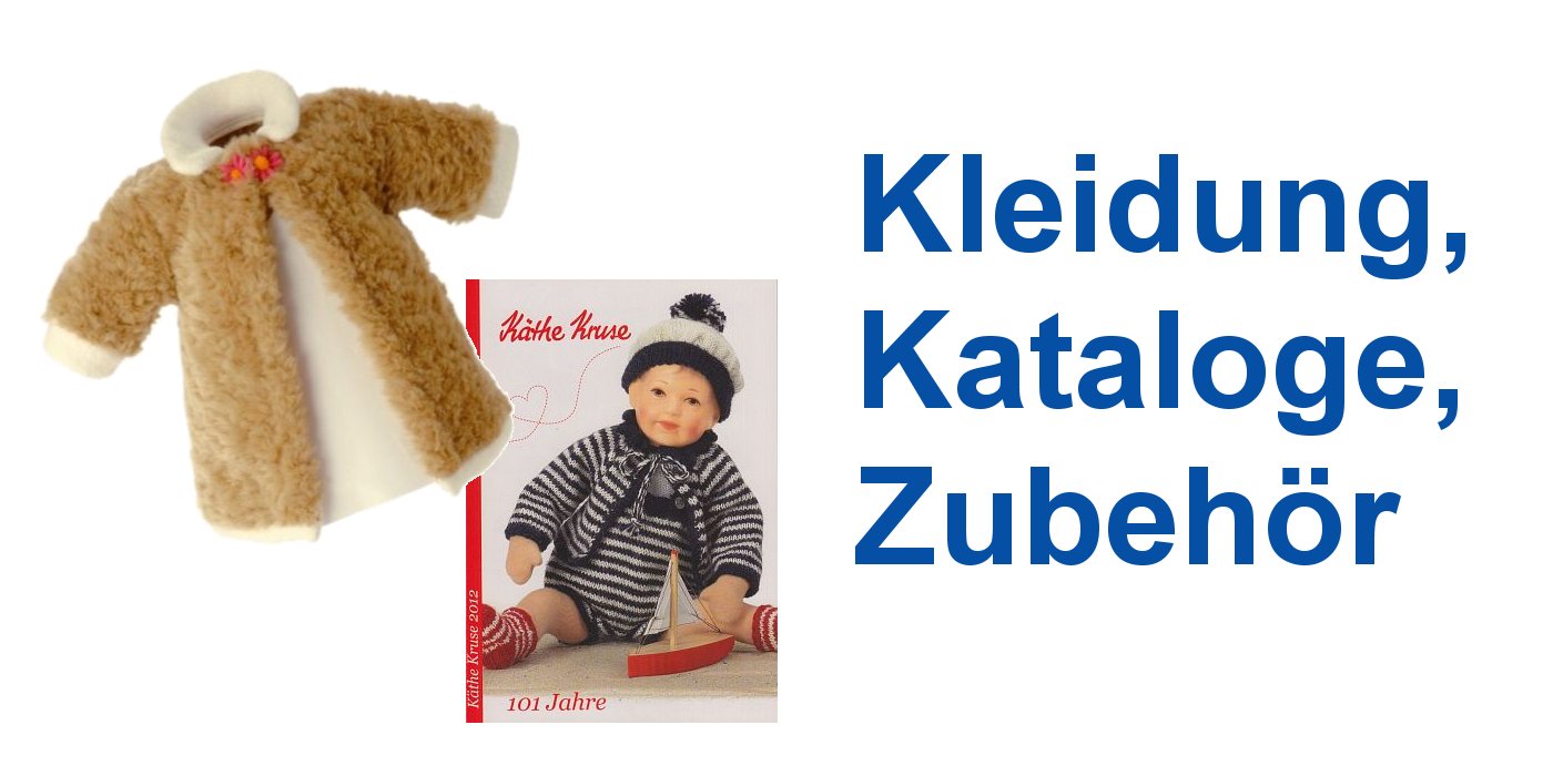 Käthe Kruse Kleidung, Kataloge, Zubehör